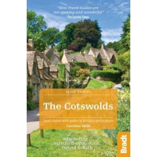 The Cotswolds Local, Characterful Guides to Britain's Special Places - Slow Travel