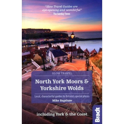 North York Moors & Yorkshire Wolds Local, Characterful Guides to Britain's Special Places - Slow Travel