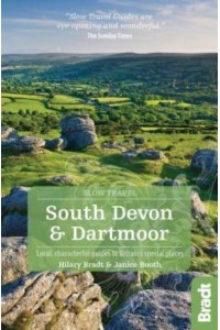 South Devon & Dartmoor Local, Characterful Guides to Britain's Special Places - Slow Travel