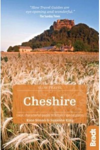 Cheshire Local, Characterful Guides to Britain's Special Places - Slow Travel