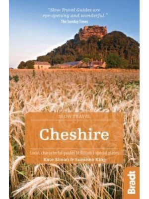Cheshire Local, Characterful Guides to Britain's Special Places - Slow Travel