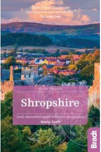 Shropshire Local, Characterful Guides to Britain's Special Places - Slow Travel