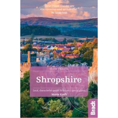 Shropshire Local, Characterful Guides to Britain's Special Places - Slow Travel