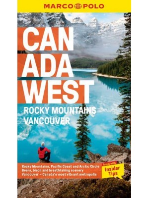 Canada West Rockie Mountains, Vancouver - Marco Polo Travel Guides