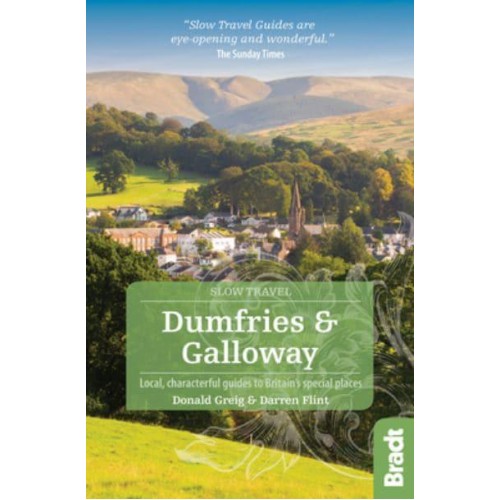 Dumfries & Galloway Local, Characterful Guides to Britain's Special Places - Slow Travel