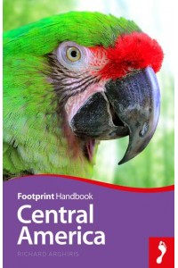 Central America - Footprint Handbook