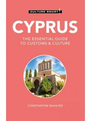 Cyprus The Essential Guide to Customs & Culture - Culture Smart!