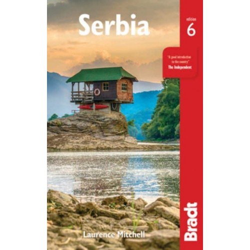 Serbia The Bradt Travel Guide