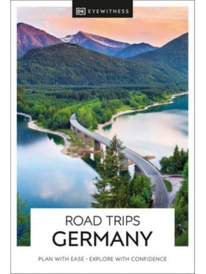 Road Trips Germany - DK Eyewitness Travel Guides