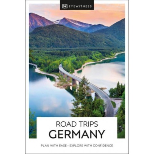 Road Trips Germany - DK Eyewitness Travel Guides