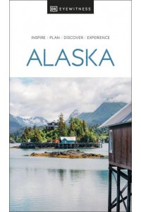 Alaska - DK Eyewitness