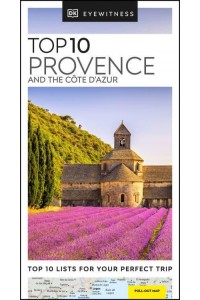 Top 10 Provence and the Côte d'Azur - DK Eyewitness