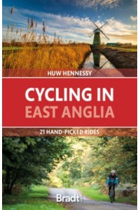 Cycling East Anglia 21 Hand-Picked Rides