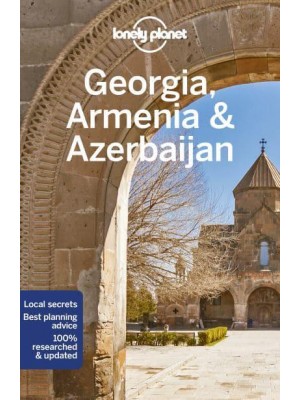 Georgia, Armenia & Azerbaijan - Travel Guide