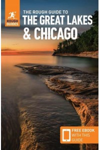 The Rough Guide to the Great Lakes & Chicago - Rough Guides Main Series