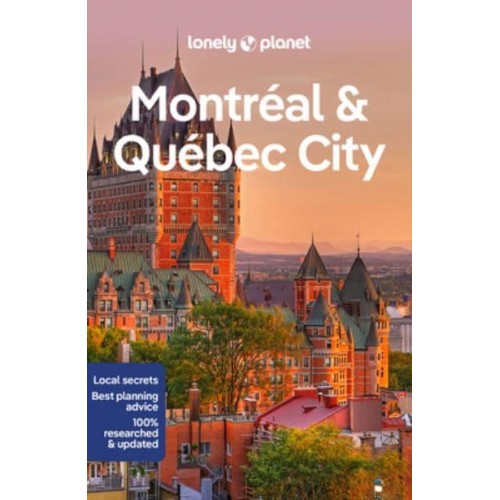 Montreal & Quebec City - Lonely Planet Travel Guide