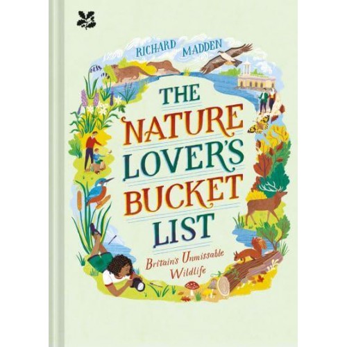 The Nature Lover's Bucket List Britain's Unmissable Wildlife