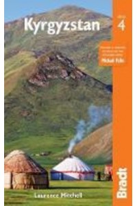 Kyrgyzstan The Bradt Travel Guide