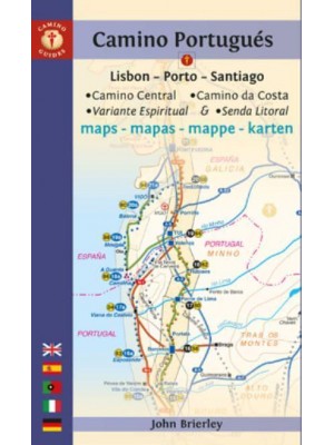 Camino Portugués Lisbon - Porto - Santiago : Camino Central, Camino Da Costa, Variante Espiritual & Senda Litoral : Maps