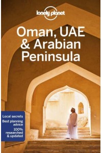 Oman, UAE & Arabian Peninsula - Travel Guide