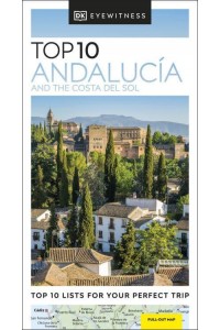 Top 10 Andalucía and the Costa Del Sol - DK Eyewitness