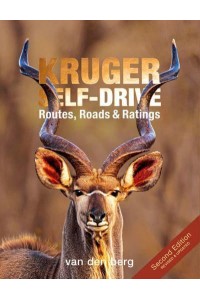 Kruger Self-Drive 2nd Edition Routes, Roads & Ratings
