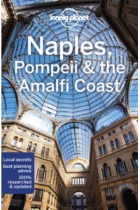 Naples, Pompeii & The Amalfi Coast - Travel Guide