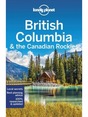 British Columbia & The Canadian Rockies - Travel Guide