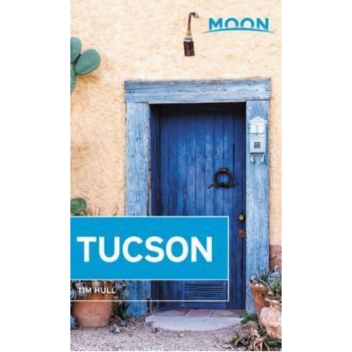 Tucson - Moon Travel Handbooks
