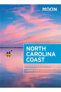 North Carolina Coast With the Outer Banks - Moon Handbooks