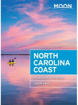 North Carolina Coast With the Outer Banks - Moon Handbooks