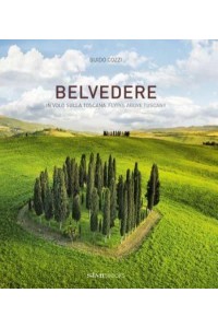 Belvedere: Flying Above Tuscany