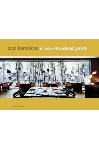 Cool Barcelona A Non-Standard Guide