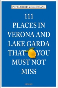 111 Places in Verona and Lake Garda That You Must Not Miss - 111 Places/Shops