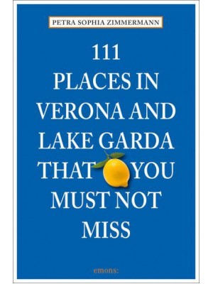 111 Places in Verona and Lake Garda That You Must Not Miss - 111 Places/Shops