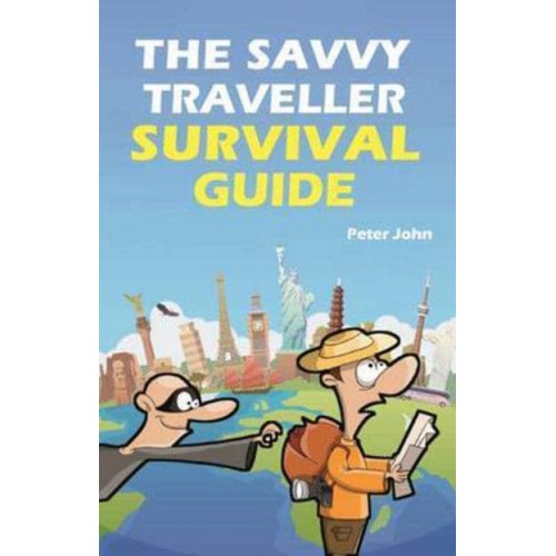 The Savvy Traveller Survival Guide