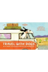 Travel With Dogs Pet-Friendly Accommodations, Health, Documentation - Lonely Planet