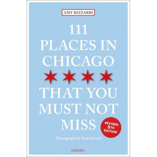 111 Places in Chicago That You Must Not Miss - 111 Places/Shops