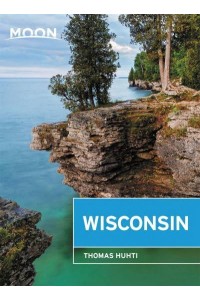 Wisconsin - Moon Handbooks