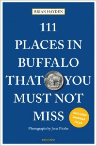 111 Places in Buffalo That You Must Not Miss - 111 Places/Shops