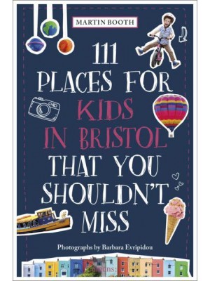 111 Places for Kids in Bristol That You Shouldn't Miss - 111 Places/Shops