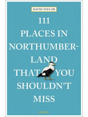111 Places in Northumberland That You Shouldn't Miss - 111 Places/Shops