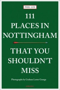 111 Places in Nottingham That You Shouldn't Miss - 111 Places/Shops