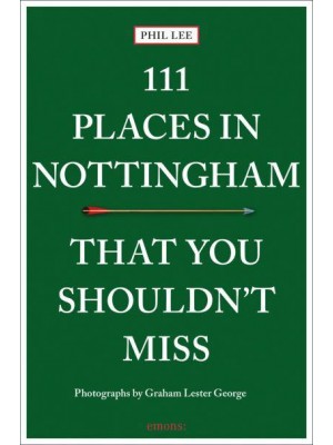 111 Places in Nottingham That You Shouldn't Miss - 111 Places/Shops