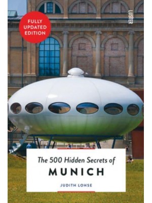 The 500 Hidden Secrets of Munich - The 500 Hidden Secrets