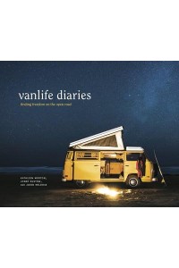 Vanlife Diaries Finding Freedom on the Open Road