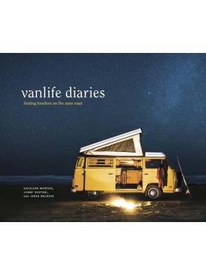 Vanlife Diaries Finding Freedom on the Open Road