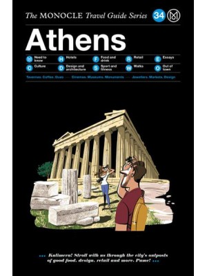 The Monocle Travel Guide to Athens The Monocle Travel Guide Series