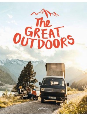 The Great Outdoors 120 Recipes for Adventure Cooking