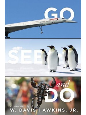 Go, See, and Do